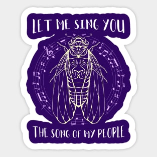 Let Me Sing You The Song Of My People Cicada Line Art Sticker